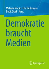 Abbildung von: Demokratie braucht Medien - Springer VS