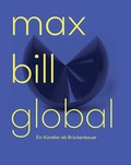Cover: Max Bill Global - Scheidegger & Spiess