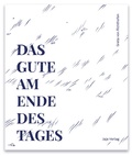 Cover: Das Gute am Ende des Tages - Jaja Verlag
