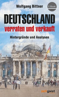 Abbildung von: Deutschland - verraten und verkauft - Verlag zeitgeist Print & Online