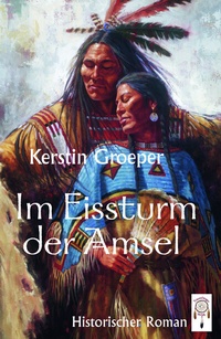 Abbildung von: Im Eissturm der Amsel - TraumFänger Verlag