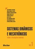 Cover: Sistemas din&acirc;micos e mecatr&ocirc;nicos - Volume 1 - Editora Blucher