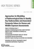 Cover: Approaches for Modelling of Radioecological Data to Identify Key Radionuclides and Associated Parameter Values for Human and Wildlife Exposure Assessments - IAEA