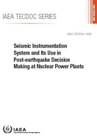 Abbildung von: Seismic Instrumentation System and Its Use in Post-Earthquake Decision Making at Nuclear Power Plants - IAEA