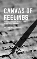 Cover: Canvas of Feelings - prateek singh