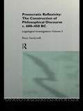 Cover: Presocratic Reflexivity: The Construction of Philosophical Discourse c. 600-450 B.C. - Routledge