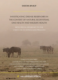 Abbildung von: Investigating Disease Reservoirs in the Context of Natural Ecosystems, One Health and Wildlife Health - With Special Reference to the Yaws Case in Nonhuman Primates - VVB Laufersweiler Verlag