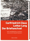Cover: Carlfriedrich Claus/ Lothar Lang: Der Briefwechsel - Faber & Faber