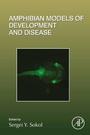 Cover: Amphibian Models of Development and Disease - Academic Press