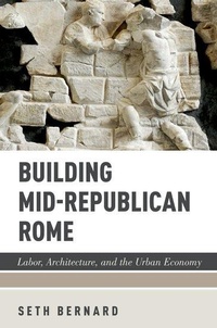 Enlarge image Cover: Building Mid-Republican Rome - Oxford University Press Inc