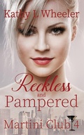 Cover: Reckless and Pampered - Wild Rose Press