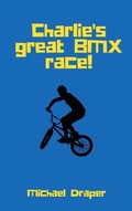Cover: Charlie's great BMX race! - Tablo Pty Ltd