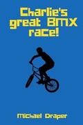 Cover: Charlie's Great BMX Race! - Tablo Pty Ltd