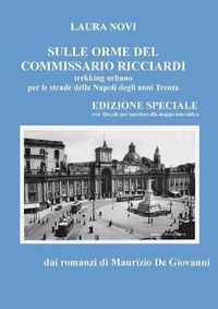 Abbildung von: Sulle orme del Commissario Ricciardi - trekking urbano per le strade della Napoli degli anni Trenta - EDIZIONE SPECIALE - Lulu.com
