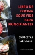 Cover: Libro de Cocina Sous Vide Para Principiantes 50 Recetas Sencillas - Aurora