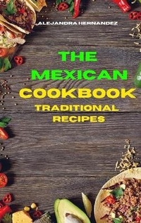 Abbildung von: Mexican Cookbook Traditional Recipes - Alejandra Hernandez