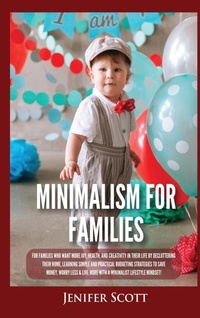 Abbildung von: Minimalism For Families - Kyle Andrew Robertson