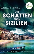 Cover: Die Schatten von Sizilien: Faith Zanetti ermittelt - Band 3 - dotbooks