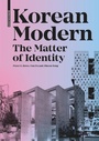 Cover: Korean Modern: The Matter of Identity - Birkh&auml;user