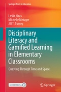 Cover: Disciplinary Literacy and Gamified Learning in Elementary Classrooms - Springer