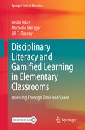 Cover: Disciplinary Literacy and Gamified Learning in Elementary Classrooms - Springer