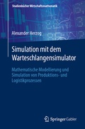 Cover: Simulation mit dem Warteschlangensimulator - Springer Gabler