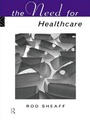 Cover: The Need For Health Care - Routledge