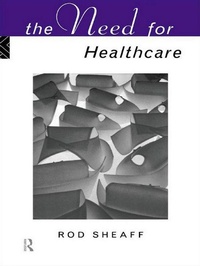 Enlarge image Cover: The Need For Health Care - Routledge