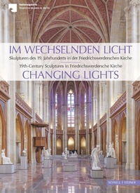 Abbildung von: Im wechselnden Licht. Skulpturen des 19. Jahrhunderts in der Friedrichswerderschen Kirche - Schnell & Steiner