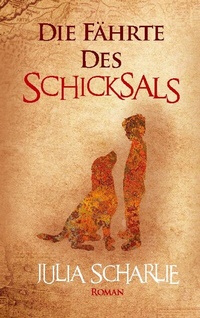 Abbildung von: Die Fährte des Schicksals - BoD - Books on Demand