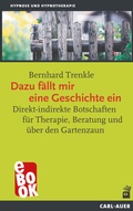 Cover: Dazu f&auml;llt mir eine Geschichte ein - Carl-Auer Verlag