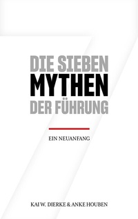 Abbildung von: Die Sieben Mythen der Führung - Orgshop GmbH