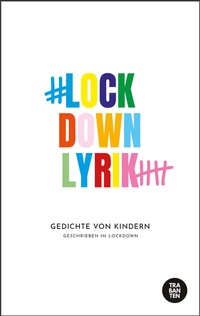 Abbildung von: #Lockdownlyrik Kids - Trabanten Verlag Berlin