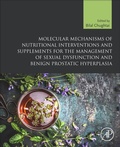 Cover: Molecular Mechanisms of Nutritional Interventions and Supplements for the Management of Sexual Dysfunction and Benign Prostatic Hyperplasia - Academic Press