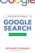 Cover: How to Get to the Top of Google Search - Random House New Zealand
