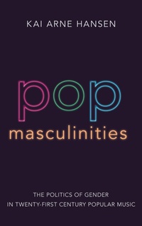 Enlarge image Cover: Pop Masculinities - Oxford University Press Inc