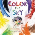 Cover: Color the Sky - Little, Brown Young Readers