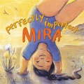 Cover: Perfectly Imperfect Mira - Little, Brown Young Readers