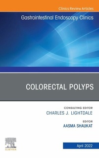Abbildung von: Colorectal Polyps, An Issue of Gastrointestinal Endoscopy Clinics. E-Book - Elsevier