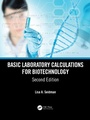 Cover: Basic Laboratory Calculations for Biotechnology - CRC Press