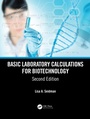 Cover: Basic Laboratory Calculations for Biotechnology - CRC Press