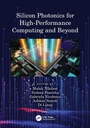 Cover: Silicon Photonics for High-Performance Computing and Beyond - CRC Press