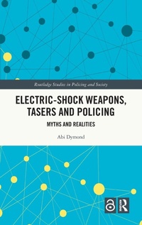 Abbildung von: Electric-Shock Weapons, Tasers and Policing - Routledge