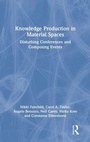 Cover: Knowledge Production in Material Spaces - Routledge
