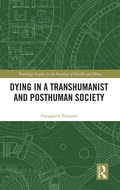 Cover: Dying in a Transhumanist and Posthuman Society - Routledge