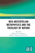 Cover: Neo-Aristotelian Metaphysics and the Theology of Nature - Routledge
