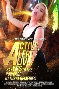 Enlarge image Cover: Active, Alert, and Alive - Baird & Singh Books LLC