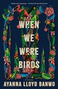 Cover: When We Were Birds - Vintage Books