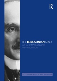 Abbildung von: The Bergsonian Mind - Routledge