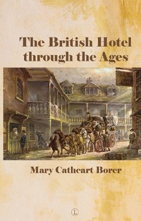 Abbildung von: The British Hotel Through the Ages - Lutterworth Press
